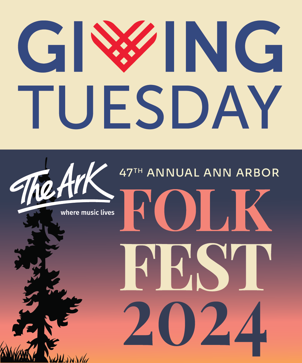 Giving Tuesday The Ark 47th Annual Ann Arbor Folk Fest